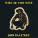 Joni Haastrup, Wake Up Your Mind