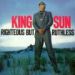 King Sun, Righteous But Ruthless