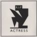 Actress, R.I.P.