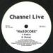 Channel Live, Hardcore 