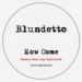 Blundetto, How Come? - 2013 RSD Release