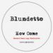 Blundetto, How Come? - 2013 RSD Release