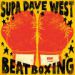 Supa Dave West, Beat Boxing