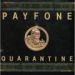 Payfone, Quarantine