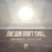 Ray West & Dave Dar, The Sun Don't Chill