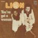 Lion, You've Got A Woman