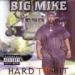 Big Mike, Hard To Hit