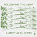 Albert Alan Owen, Following The Light
