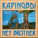 Kapingbdi, Hey Brother