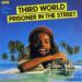 Third World, Prisoner In The Street