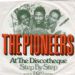 The Pioneers, At The Discotheque