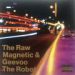 The Raw Magnetic And Geevo The Robot, Willkomme In Zureich
