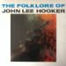 John Lee Hooker, The Folklore Of John Lee Hooker