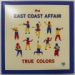 East Coast Love Affair, True Colors