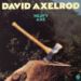 David Axelrod, Heavy Axe