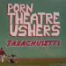 Porn Theatre Ushers, Taxachusetts